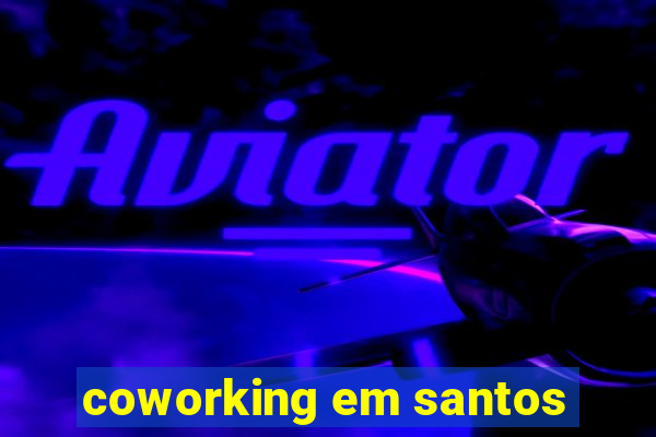 coworking em santos